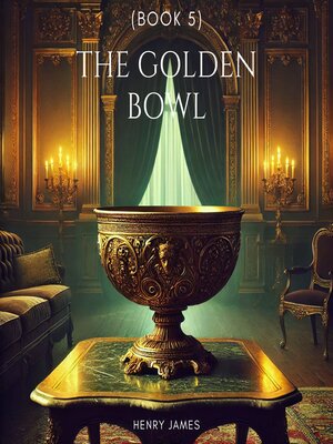 cover image of The Golden Bowl (Book 5)